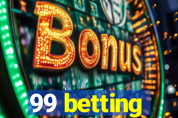 99 betting